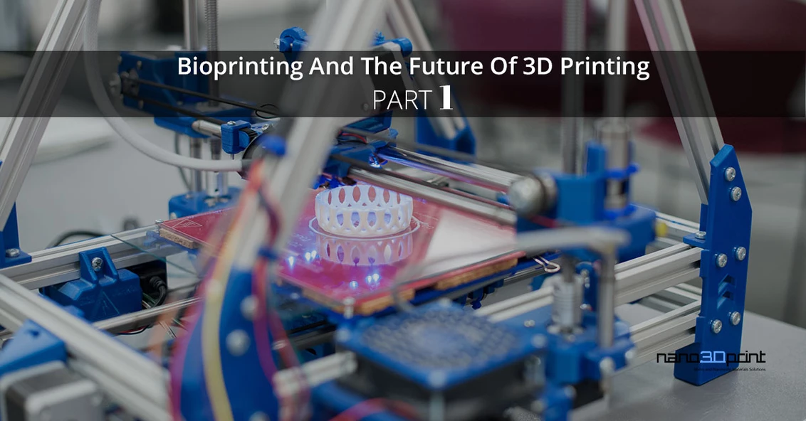 Bioprinting And The Future Of 3D Printing, Part 1